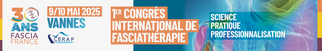 1er Congrès International de Fasciathérapie - 9 et 10 mai 2025 à Vannes